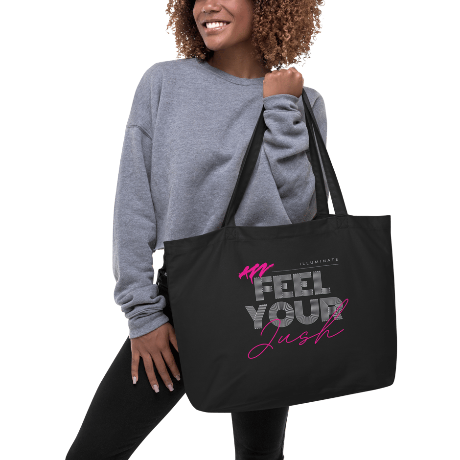 "Feel Your JUSH" Large organic tote bag