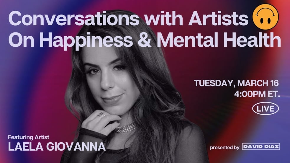 Conversations with Artists On Happiness & Mental Health (feat. Laela Giovanna) | Episode 3