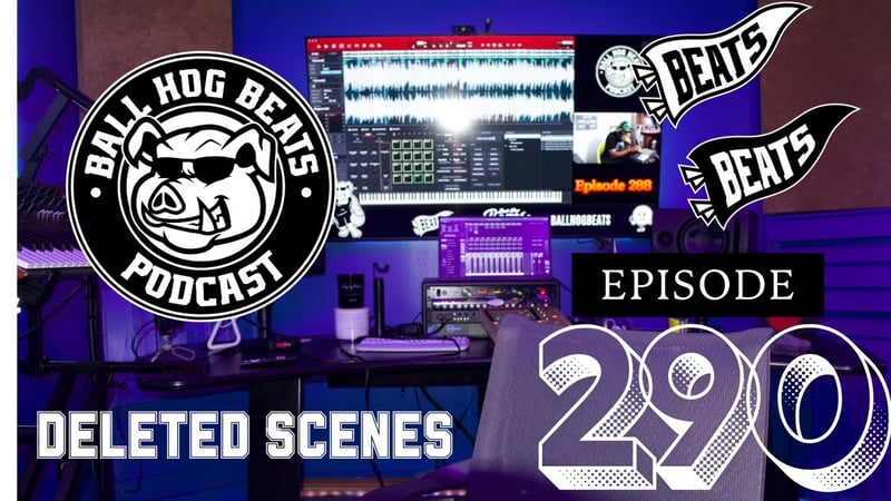 Deleted Scenes : Episode 290 | Ball Hog Beats Podcast