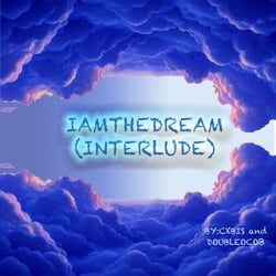 iamthedream(interlude)