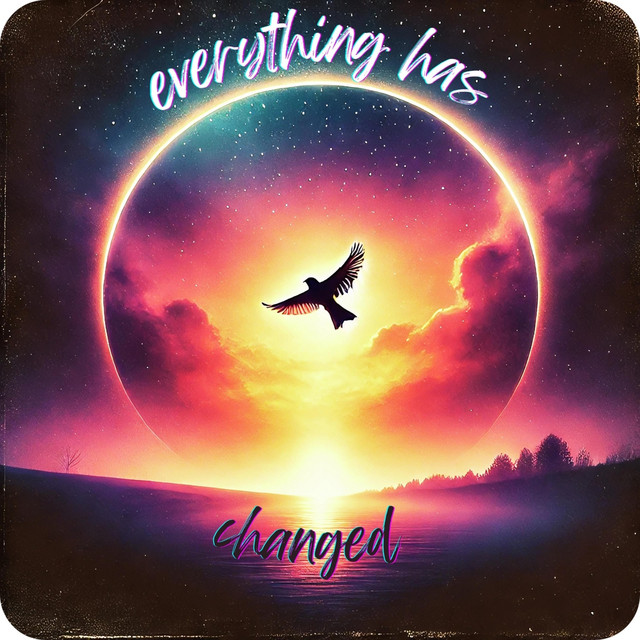 Everything Has Changed