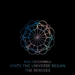 Since the Universe Began (The Remixes)