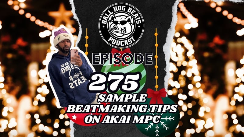 Ball Hog Beats Podcast Episode 275 | (Akai MPC LIVE II Sample Beat Making)
