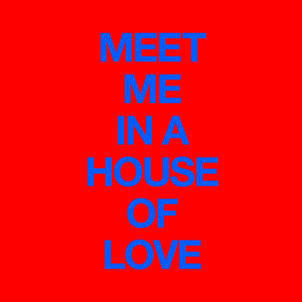 Meet Me In a House of Love