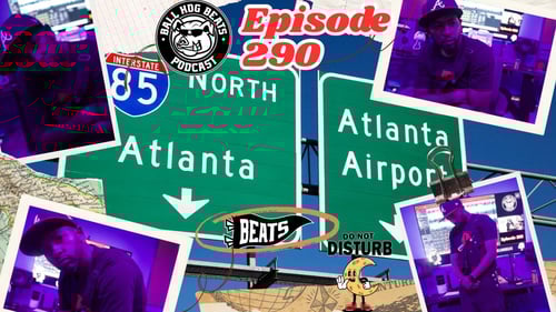 Ball Hog Beats Podcast Episode 290 | DND : ATLANTA | MPC SAMPLE BEATMAKING