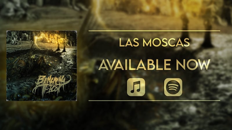 Beheading The Icon - Las Moscas (Official Lyric Video)