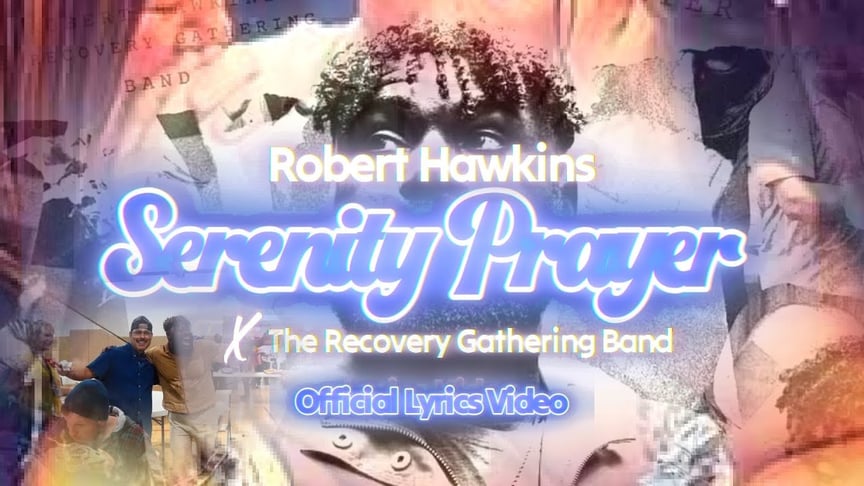 Serenity Prayer – Robert Hawkins x The Recovery Gathering Band (Official Lyric Video)