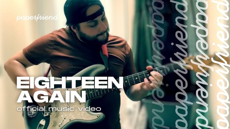 Paperfriend – Eighteen Again (official video)
