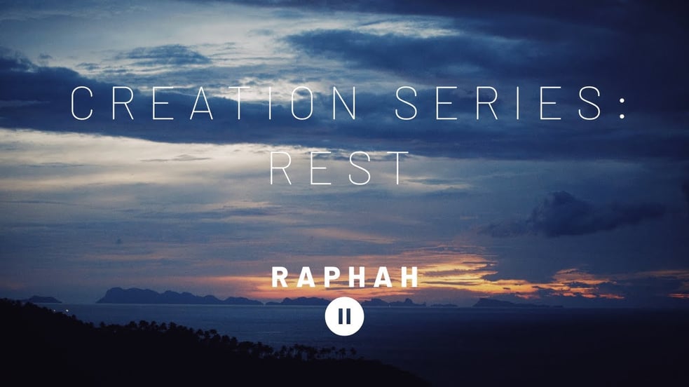 Creation Series: Rest - Raphah // Ambient Music