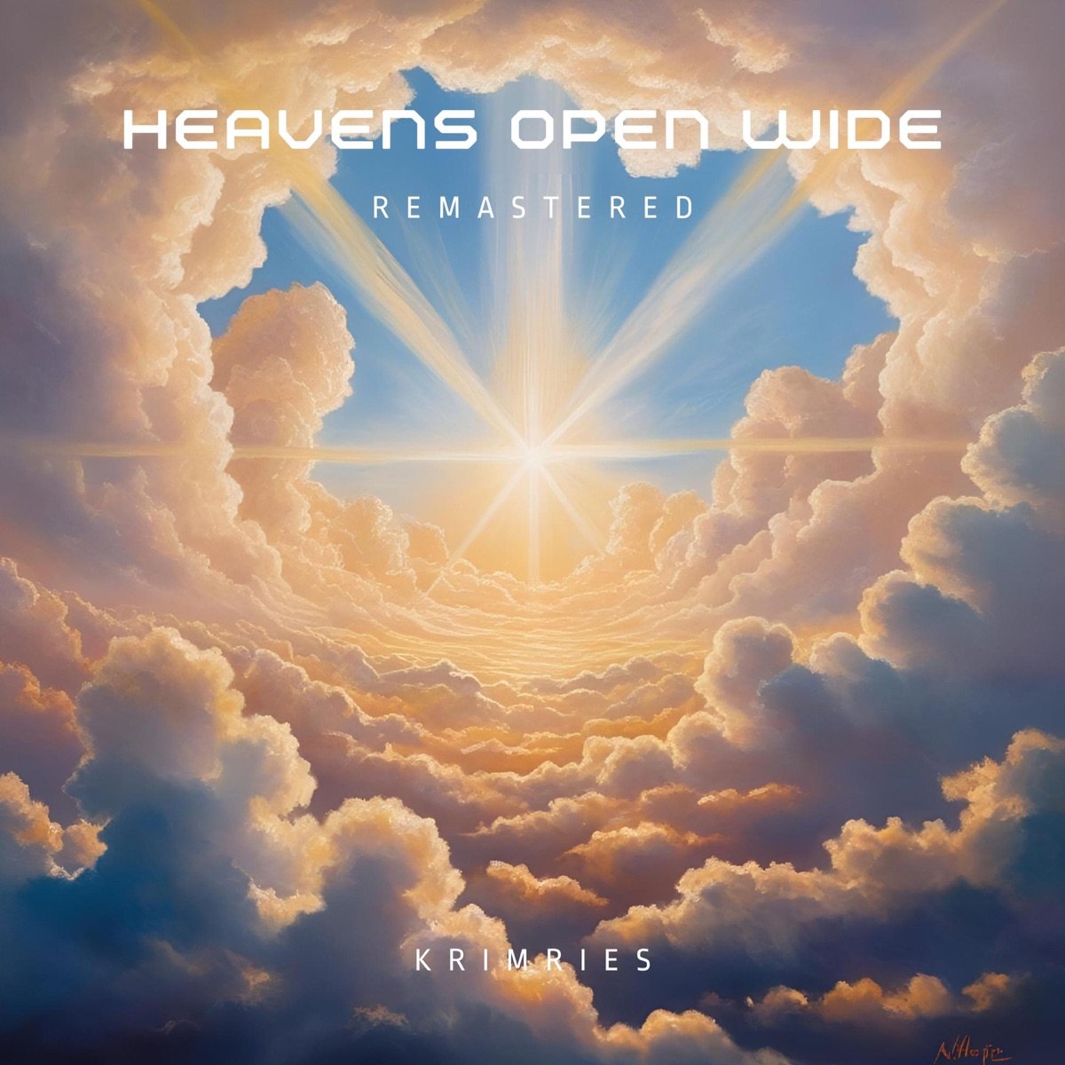 Heavens Open Wide (Remastered)