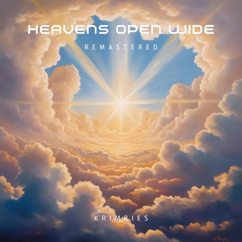 Heavens Open Wide (Remastered)
