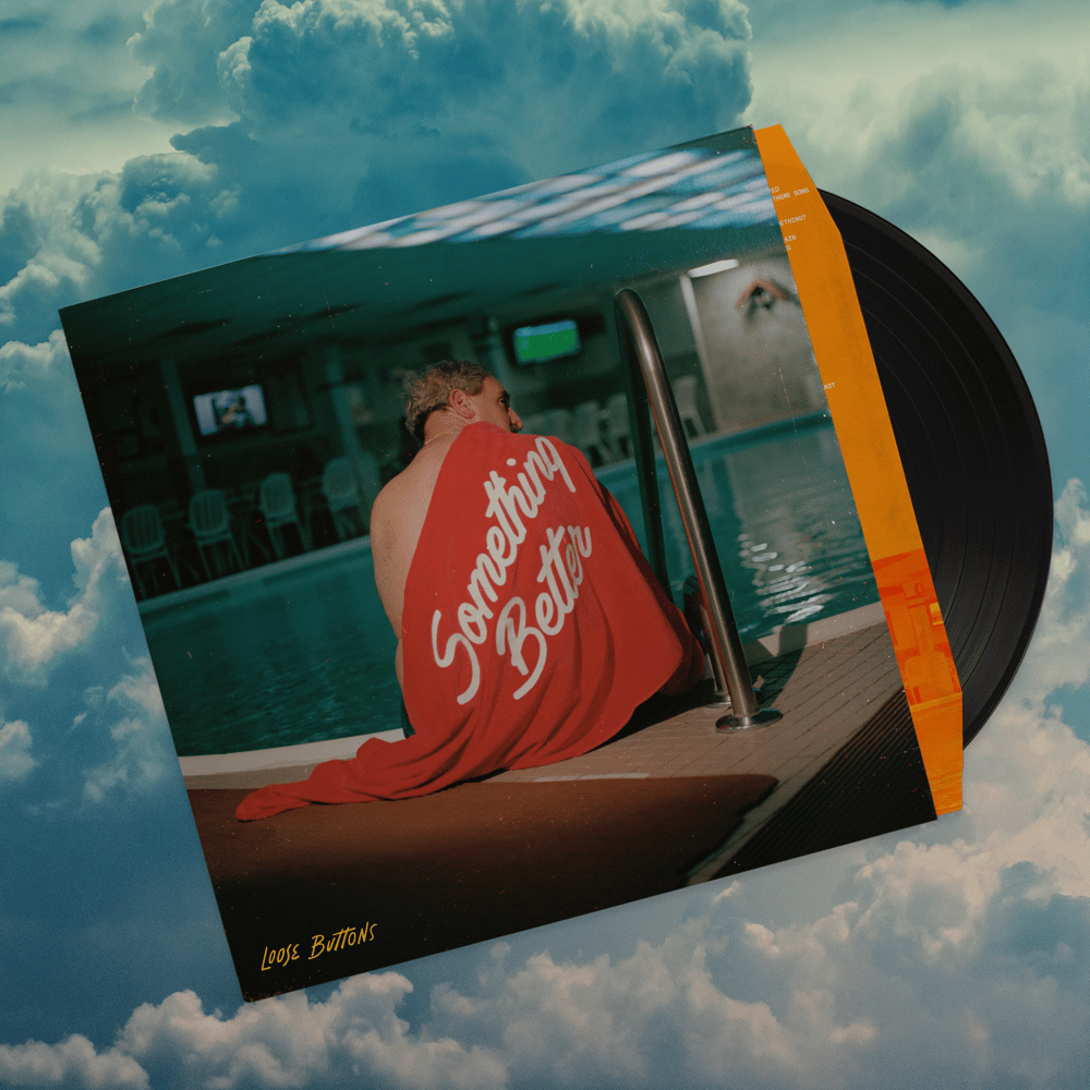 Loose Buttons - 'Something Better' Vinyl