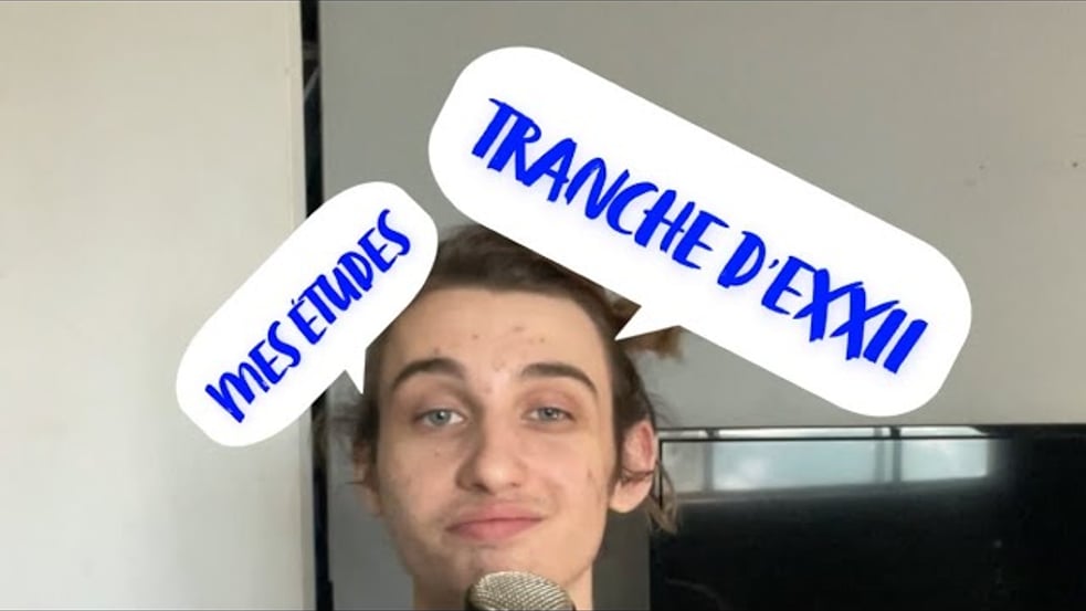 TRANCHE D’EXXI • J’étudie en?