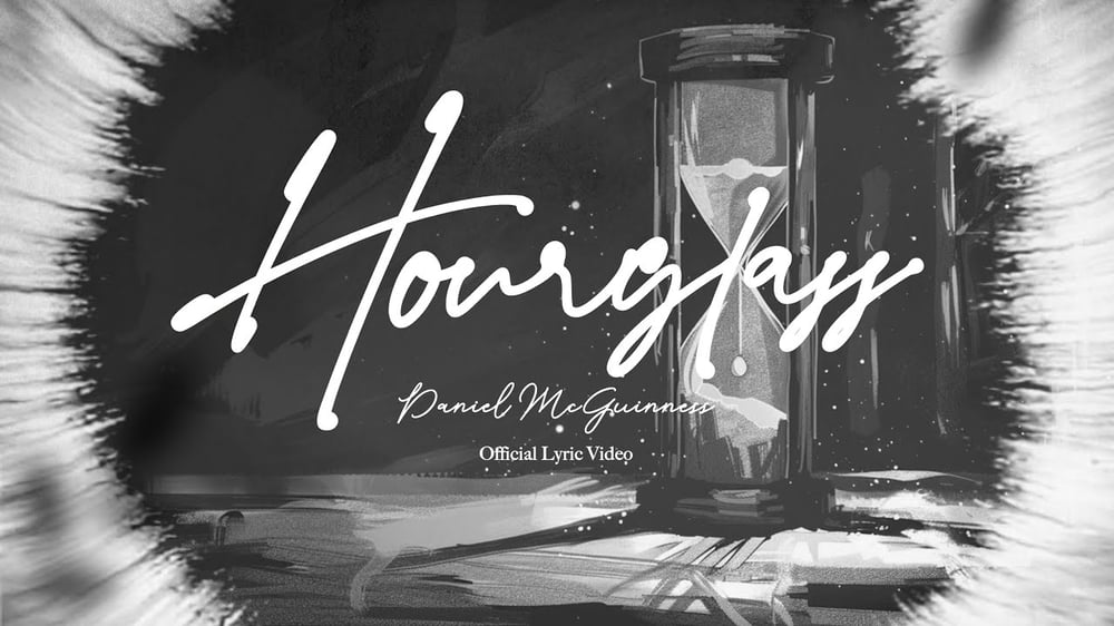 Daniel McGuinness - Hourglass [Official Lyric Video]