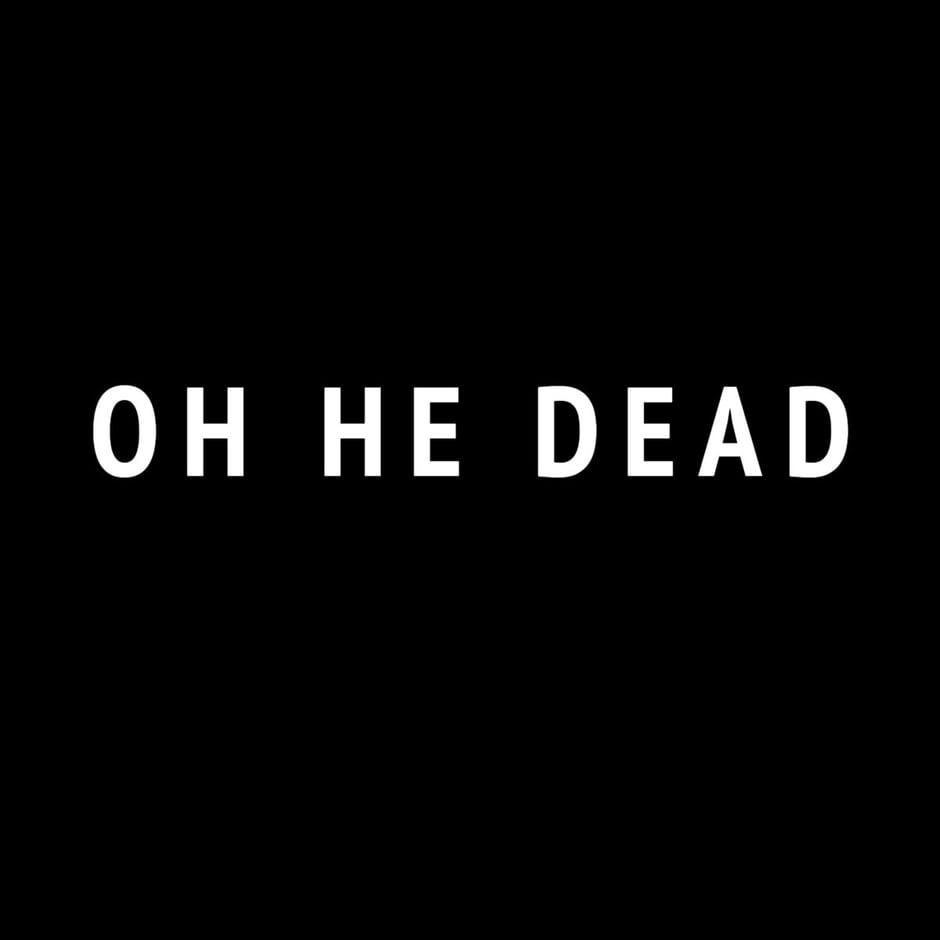 OH HE DEAD - Digital