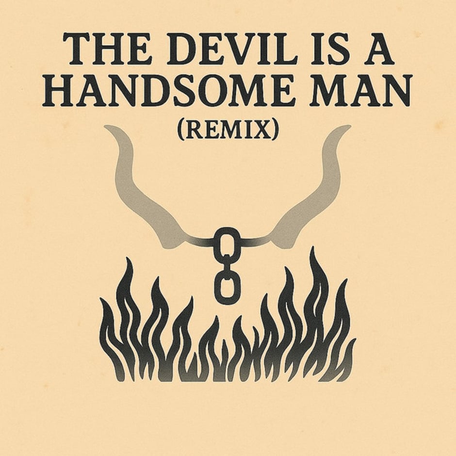 The Devil is a handsome Man (Micky Stardust Remix)