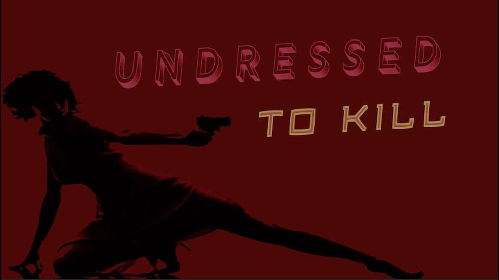 UNDRESSED TO KILL