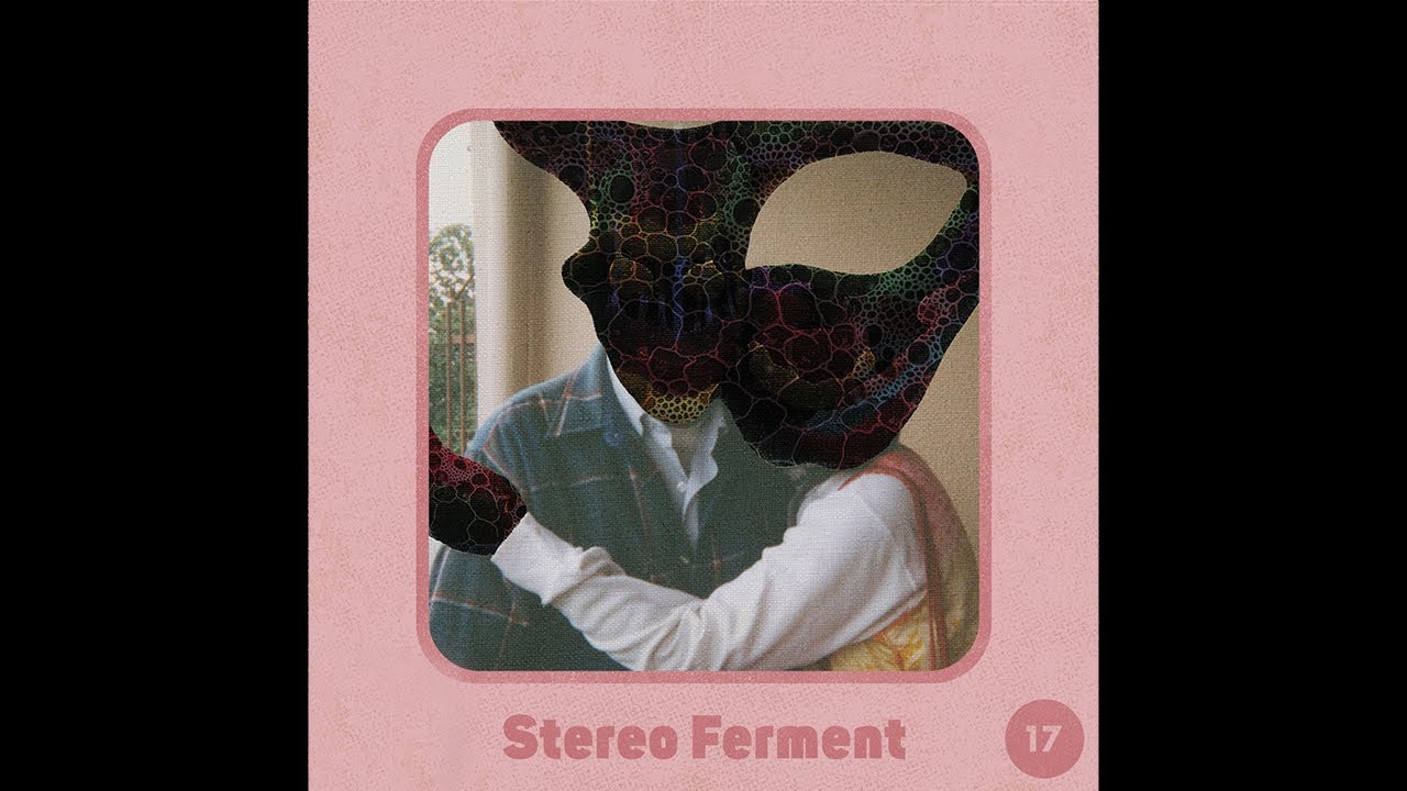 Stereo Ferment #17: dub, boogie, eastern, jazz