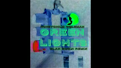 Green Lights Blak Emoji Remix 12-03-2024