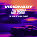 VISIONARY CODE RECORDS - THE HOME OF RISING TALENT