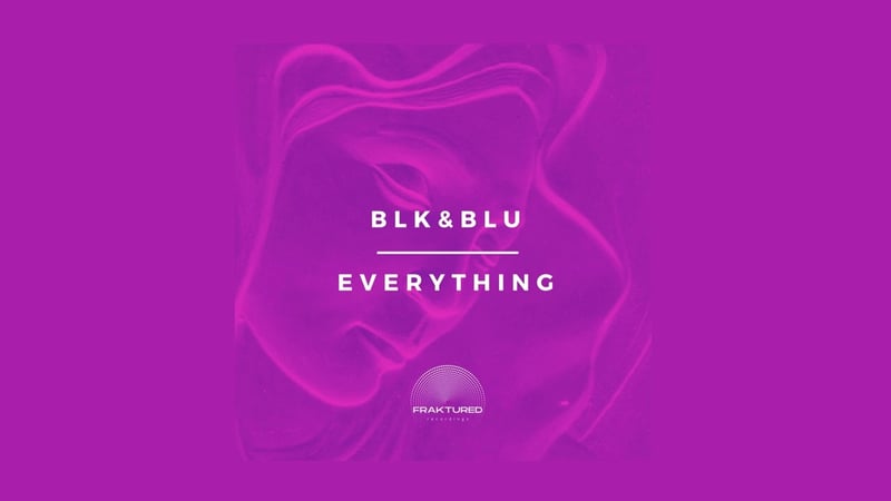 BLK&BLU - Everything