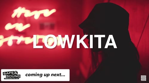 Lowkita-Safe & Sound Virtual Festival 2020