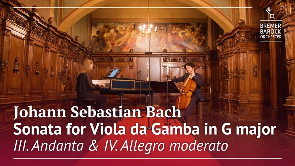 Johann Sebastian Bach: Sonata for Viola da Gamba in G major, III. Andante & IV. Allegro moderato