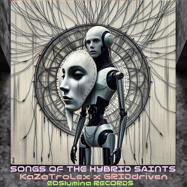 Songs of the Hybrid Saints (KaZaTroLex Sessions)