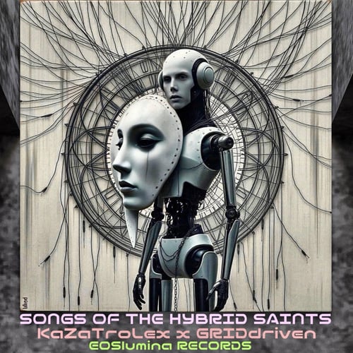 Songs of the Hybrid Saints (KaZaTroLex Sessions)