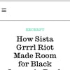 Interview Magazine:  How Sista Grrrl Riot Made
Room......