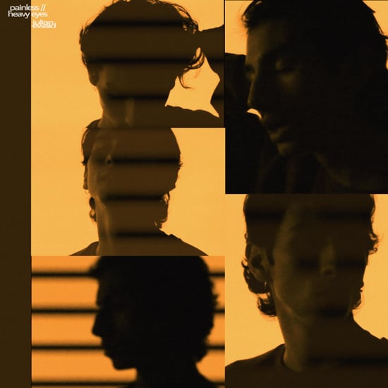 PAINLESS // HEAVY EYES