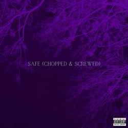 Safe (Chopped & Screwed)