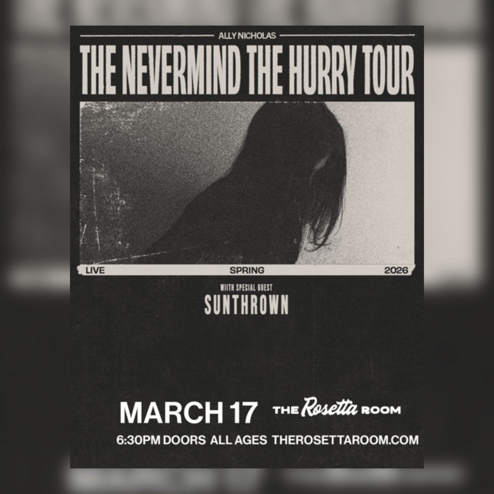 Ally Nicholas - The Nevermind The Hurry Tour