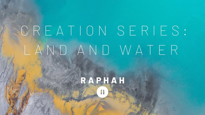 Creation Series: Land and Water - Raphah // Ambient Music