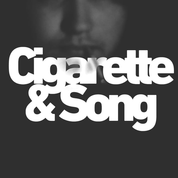 Cigarette & Song image
