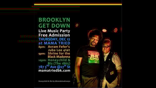 Honeychild and Biz (The 1865) The Brooklyn Get Down at MAMA TRIED (Brooklyn) December 12,2024