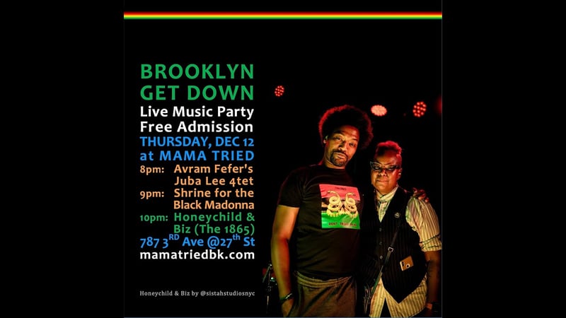 Honeychild and Biz (The 1865) The Brooklyn Get Down at MAMA TRIED (Brooklyn) December 12,2024