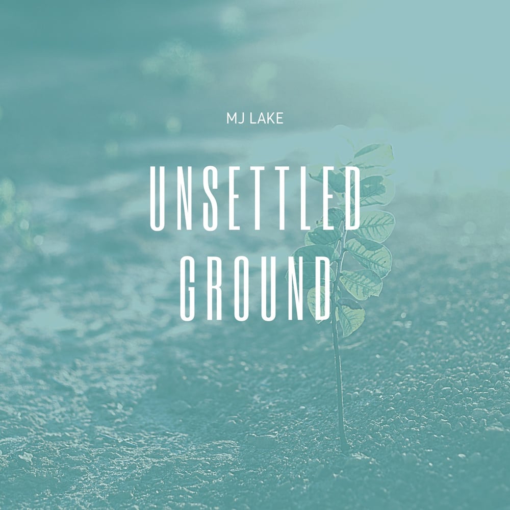 Unsettled Ground