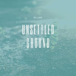 Unsettled Ground