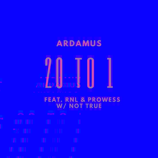 20 to 1 feat. RNL and Prowess [single]