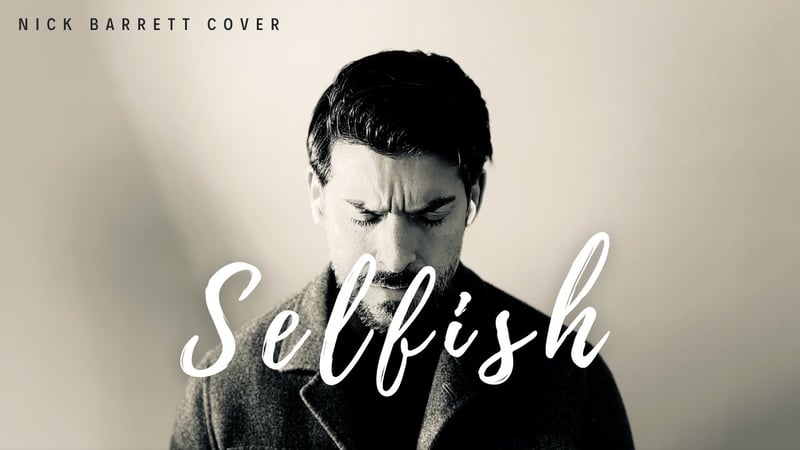 Selfish  - Justin Timberlake (Nick Barrett Cover)