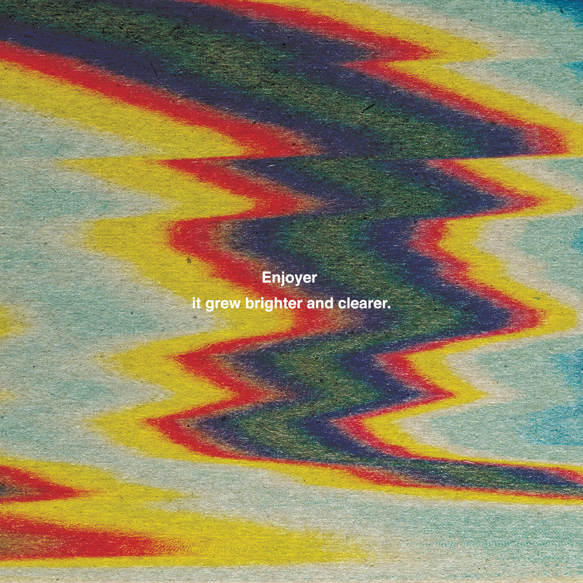 It Grew Brighter and Clearer