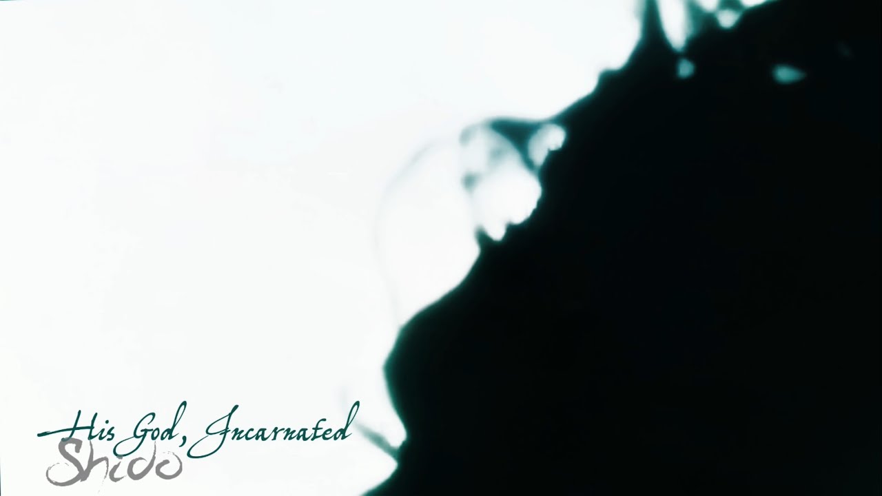 Shīdo - His God, Incarnated