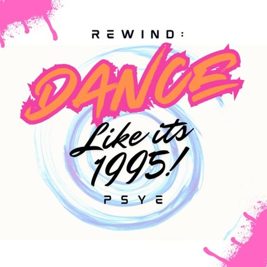Rewind: Dance Like It's 1995