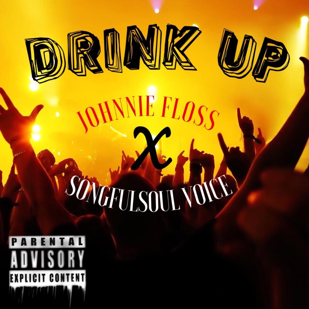Drink Up (feat. Johnnie Floss)
