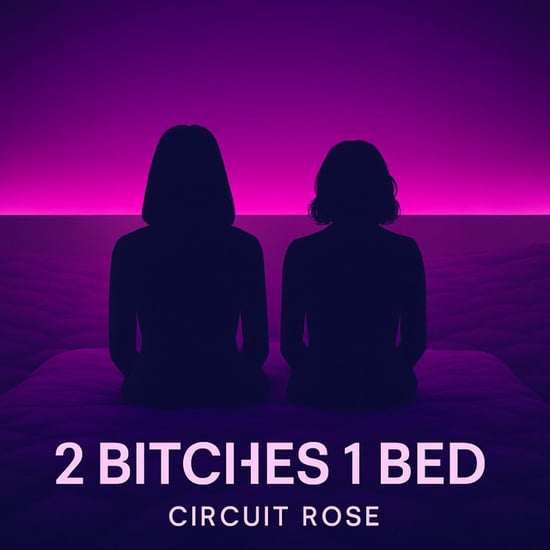2 BITCHES 1 BED
