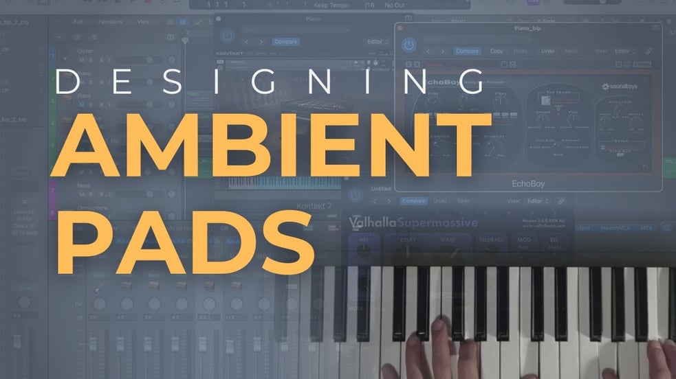 Creating an Ambient Track – Part 1: Pads