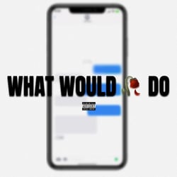 What Would I Do
