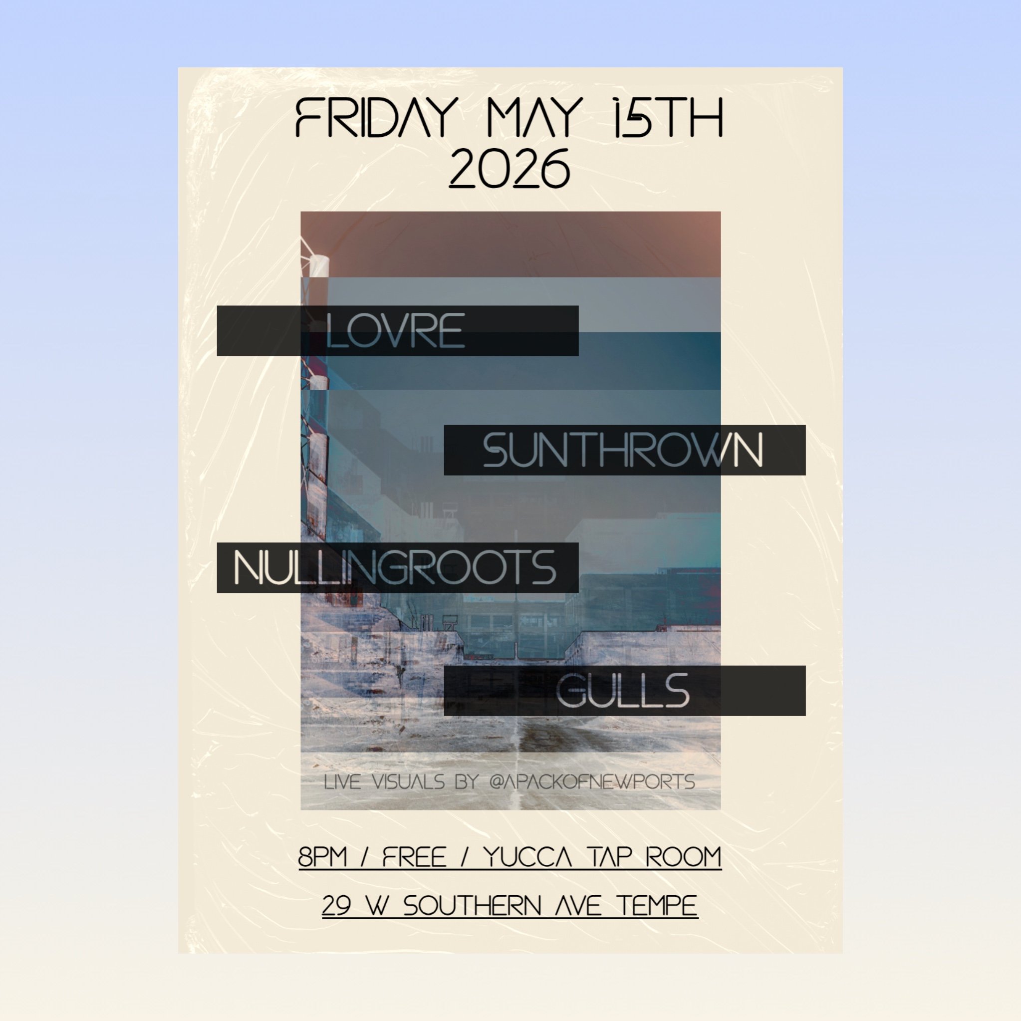 Gulls, Lovre, Sunthrown, Nullingroots at Yucca Taproom