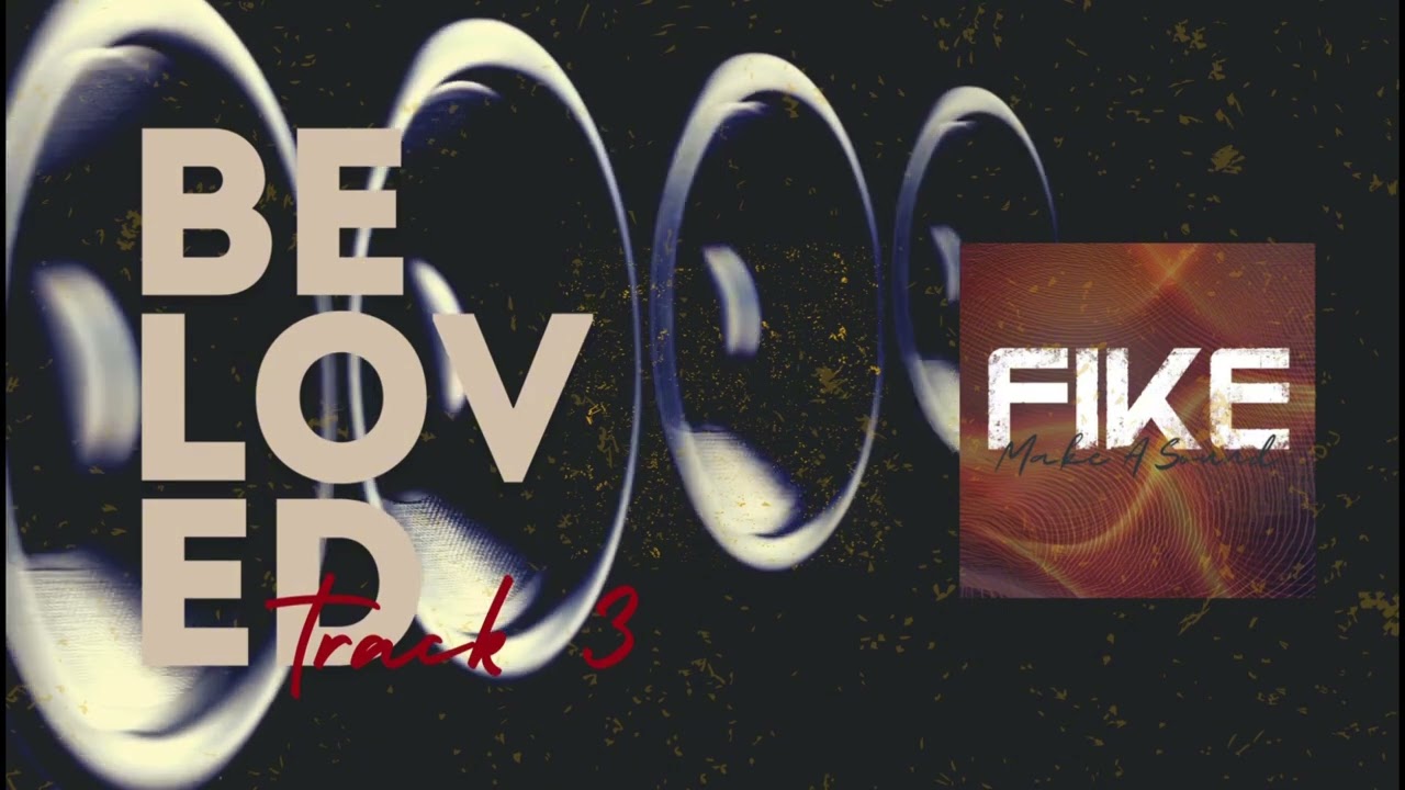 Beloved // Fike Reissue 2024 // Make a Sound